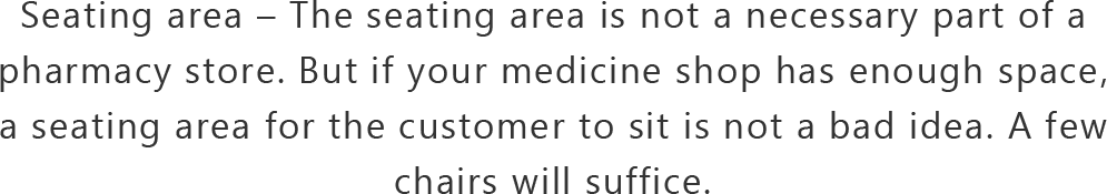 Seating area – The seating area is not a necessary part of a ph